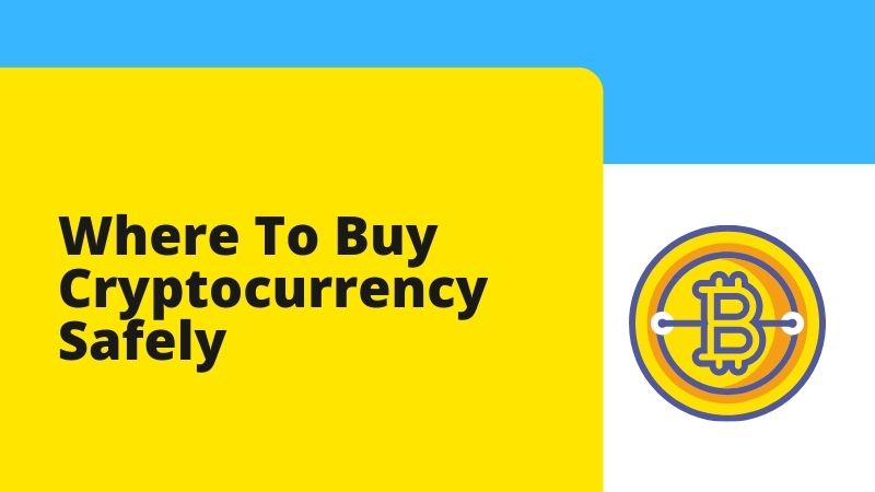 Where To Buy Cryptocurrency Safely